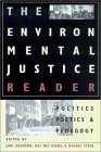 The Environmental Justice Reader: Politics, Poetics, and Pedagogy (Hardcover)