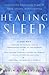 Healing Sleep: Discover The...