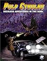 Pulp Cthulhu: Reckless Adventures in the 1930's (Call of Cthulhu RPG)