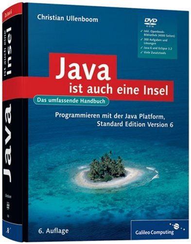 Java ist auch eine Insel: Programmieren mit der Java Standard Edition Version 6 (Hardcover)