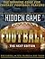 The Hidden Game of Football...
