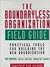 The Boundaryless Organization Field Guide  by Ron Ashkenas