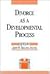 Divorce As a Developmental Process (Clinical Insights)