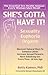 She's Gotta Have It : Euphoria, Sexuality, Orgasm - Discover Natural Ways to Enhance Libido Increase Sexual Pleasure, Have Satisfying Sex Every Time...At Any Age