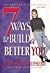 7 Ways to Build a Better You