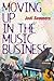 Moving Up in the Music Busi...