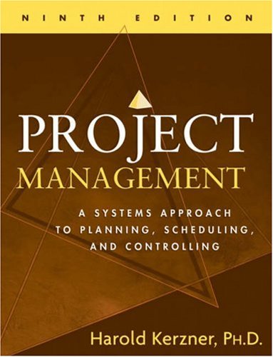 Project Management: A Systems Approach to Planning, Scheduling, And Control (Hardcover)