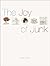 The Joy of Junk by Cheryl Fall