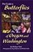 The Guide to Butterflies of Oregon and Washington by William Neill