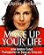 Make Up Your Life: Every Wo...