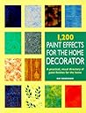 1,200 Paint Effects for the Home Decorator by Ray Bradshaw