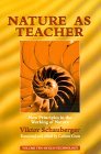 Nature as Teacher: New Principles in the Working of Nature (Eco-Technology #2)