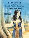 Blanchette et les Sept Petits Cajuns: A Cajun Snow White