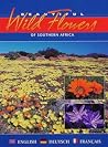 Wild Flowers of Southern Africa (Beautiful Series) (Illustrated Traveller's Companion)