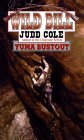 Yuma Bustout (Wild Bill, #4) Yuma Bustout (Wild Bill, #4)