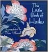 The Little Book of Haiku by Sam Hamill