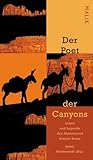 Der Poet Der Canyons: Leben Und Legende Des Abenteurers Everett Ruess Der Poet Der Canyons: Leben Und Legende Des Abenteurers Everett Ruess