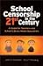 School Censorship in the 21st Century: A Guide for Teachers and School Library Media Specialists