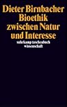 Bioethik zwischen Natur und Interesse