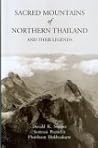 Sacred Mountains of Northern Thailand: And Their Legends