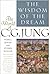The Wisdom Of the Dream: The World of C. G. Jung