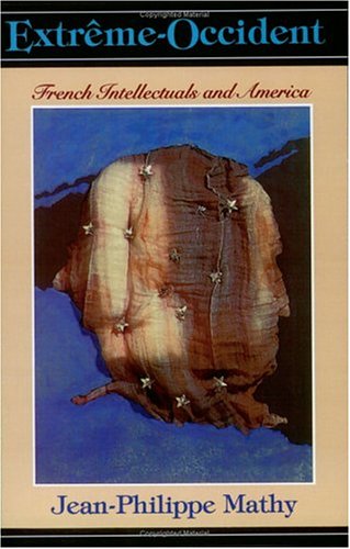 Extrême-Occident: French Intellectuals and America (Paperback)