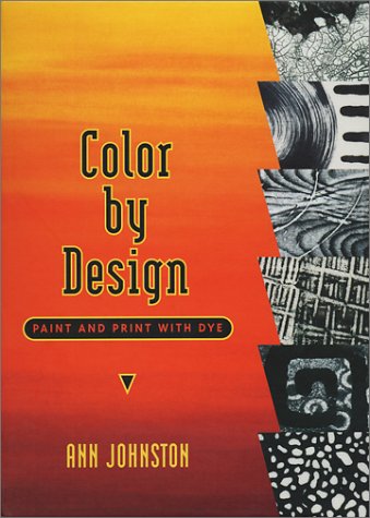 Color by Design: Paint and Print with Dye (Spiral-bound)