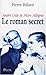 Le roman secret