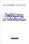 Battling le ténébreux by Alexandre Vialatte