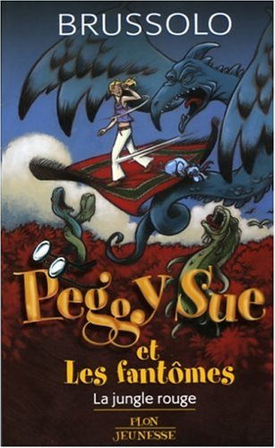 La Jungle Rouge (Peggy Sue et les Fantômes, #8)