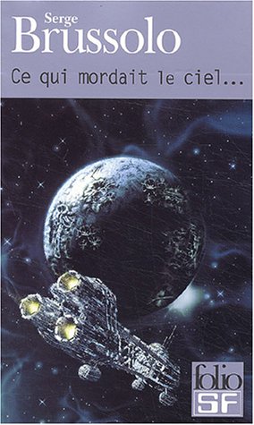 Ce qui mordait le ciel... (Mass Market Paperback)