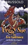 La révolte des dragons (Peggy Sue et les fantômes, #7)