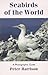 Seabirds of the World by Peter Harrison