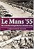 Le Mans '55: The Crash That Changed the Face of Motor Racing