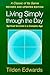 Living Simply Through the Day by Tilden Edwards