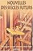 Nouvelles Des Siècles Futurs: 80 Histoires De Science Fiction