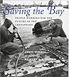 Saving the Bay: People Working for the Future of the Chesapeake