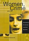 Women, Crime and the Canadian Criminal Justice System