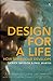 Design for Life