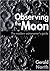Observing the Moon: The Mod...