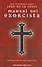 Manual del Exorcista: tecnica de la via cardiaca (Colección magia y ocultismo)