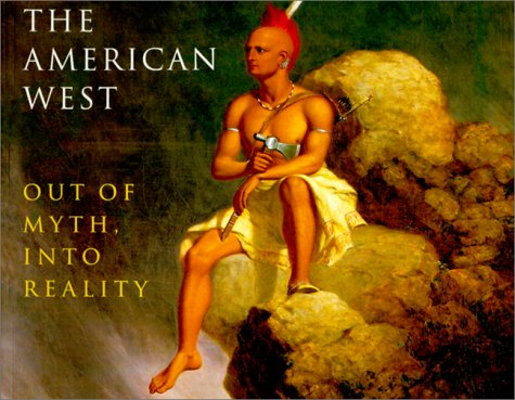 The American West: Out of Myth, into Reality (Paperback)
