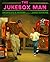 The Jukebox Man by Jacqueline K. Ogburn