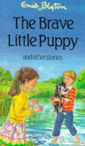 The Brave Little Puppy and Other Stories (Popular Rewards)