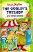 The Goblin's Toyshop by Enid Blyton