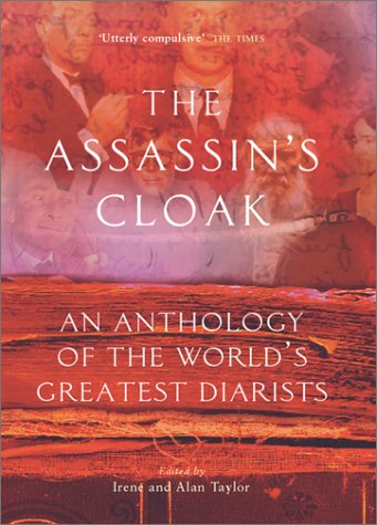 The Assassin's Cloak: An Anthology of the World's Greatest Diarists (Paperback)