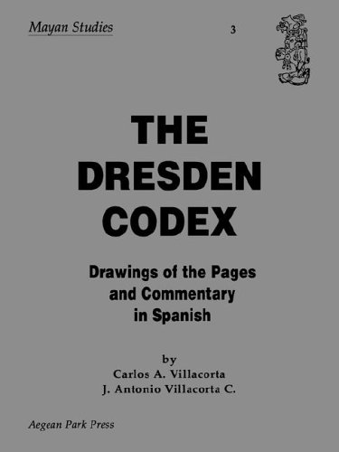 The Dresden Codex: Drawings of the Pages (Mayan Studies : No 3)