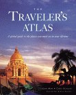 The Traveler's Atlas: A Global Guide to the Places You Must See in Your Lifetime (Hardcover)