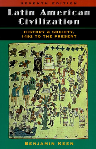 Latin American Civilization History And Society, 1492 To The Present
