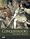 Conquistadors by Michael Wood